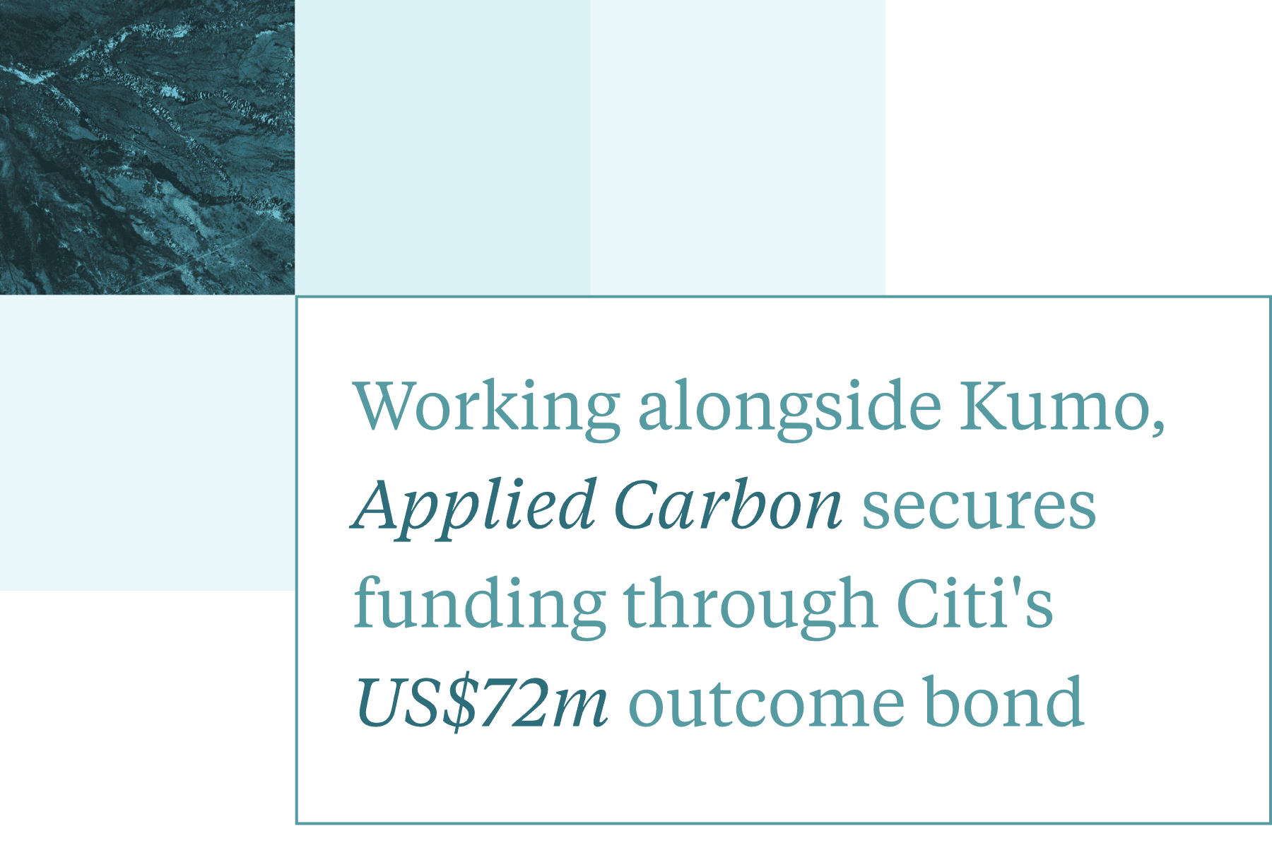 Working alongside Kumo, Applied Carbon secures funding through Citi's US$72m outcome bond